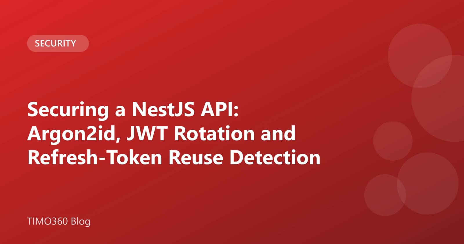 Securing a NestJS API: Argon2id, JWT Rotation and Refresh-Token Reuse Detection