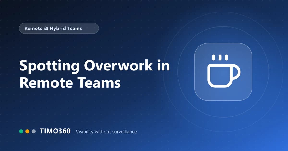 Spotting Overwork in Remote Teams: What Presence Data Can and Cannot Tell You